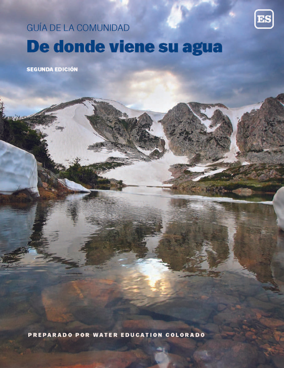 Guía De La Comunidad De donde viene su agua Water Education Colorado